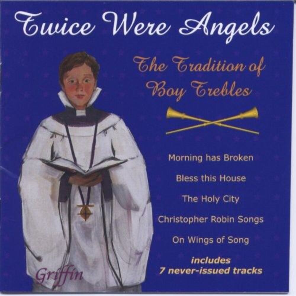 Twice Were Angels - Twice Were Angels: Tradition of Boy Trebles 2  COMPACT